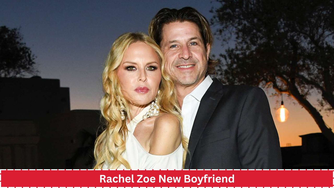 Rachel Zoe New Boyfriend