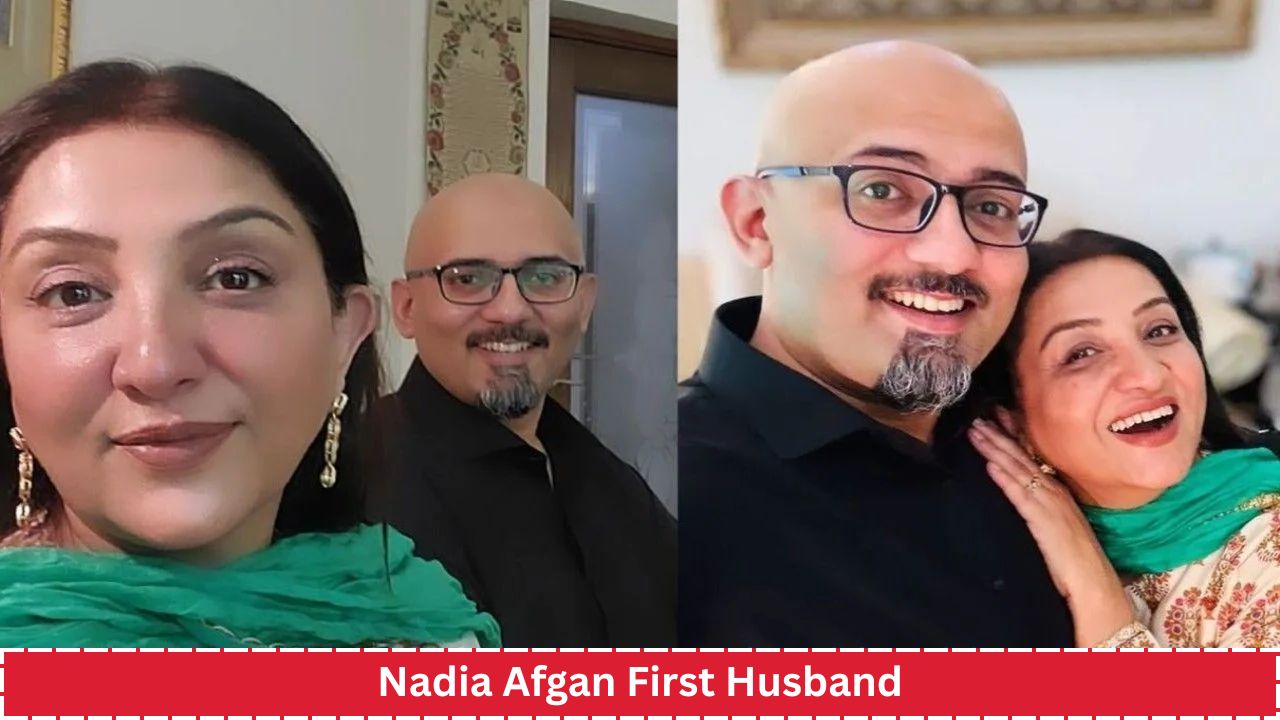 Nadia Afgan First Husband